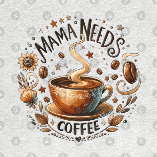 Mama needs coffee by PrintAmor